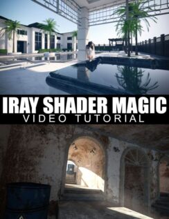 Iray Shader Magic – Video Tutorial